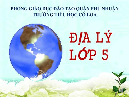 Bài giảng Địa lí Lớp 5 - Bài 25 Ôn tập Châu Mĩ - Trường Tiểu học Cổ Loa