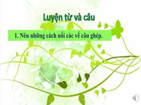 Bài giảng Luyện từ và câu Lớp 5 - Bài Liên kết các câu trong bài bằng cách lặp từ ngữ