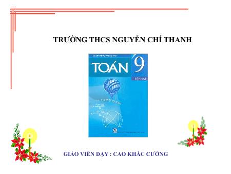 Bài giảng Đại số 9 - Tuần 1, Tiết 1: Giải bài toán bằng cách lập hệ phương trình - Cao khắc cườn