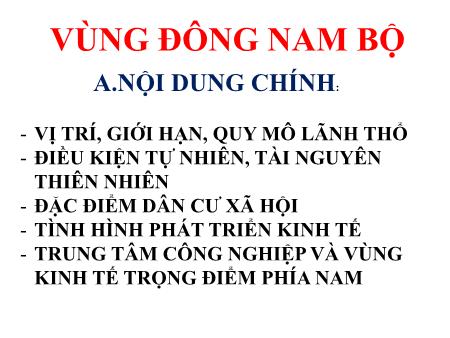 Bài giảng Địa lý 9 - Bài: Vùng Đông Nam Bộ