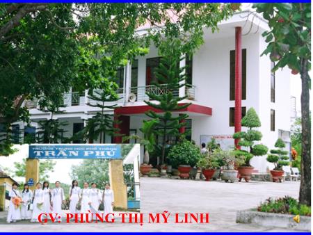 Bài giảng Lịch sử Lớp 10 - Bài 7: Sự phát triển lịch sử và nền văn hoá đa dạng của Ấn Độ - Phùng Thị Mỹ Linh