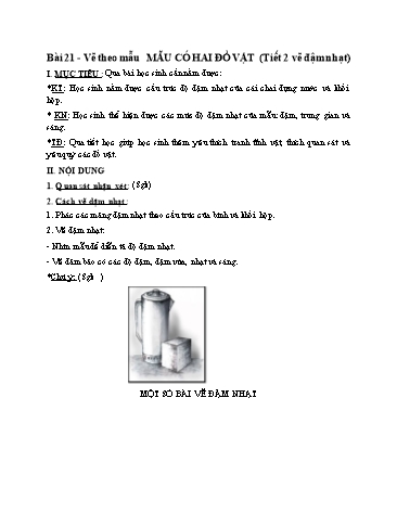 Bài giảng Mĩ thuật Lớp 6 - Bài 21: Vẽ theo mẫu: Mẫu có hai đồ vật (Tiết 2 vẽ đậm nhạt)