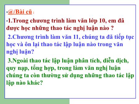 Bài giảng Ngữ văn Lớp 11 - Bài: Thao tác lập luận so sánh Bài giảng Ngữ văn Lớp 11 - Bài: Thao tác lập luận so sánh