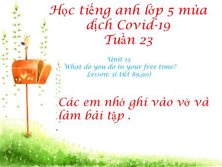 Bài giảng Tiếng Anh Lớp 5 - Tuần 23, Unit 14: What happened in the story? - Lesson 1