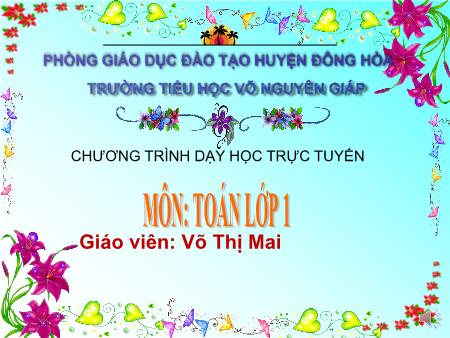 Bài giảng Toán Lớp 1 - Bài: Trừ các số tròn chục - Võ Thị Mai