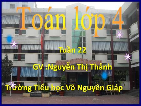 Bài giảng Toán Lớp 4 - Tuần 22 - Bài: So sánh hai phân số cùng mẫu số - Nguyễn Thị Thảnh