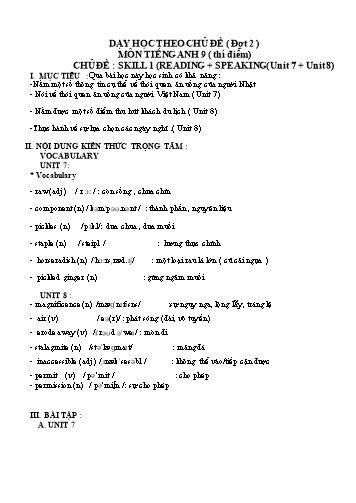 Dạy học theo chủ đề đợt 2 môn Tiếng Anh 9 thí điểm - Chủ đề: Skill 1 (reading + speaking) - Unit 7+8 Dạy học theo chủ đề đợt 2 môn Tiếng Anh 9 thí điểm - Chủ đề: Skill 1 (reading + speaking) - Unit 7+8
