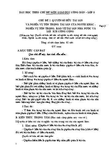 Dạy học theo chủ đề môn Giáo dục công dân Lớp 8 - Chủ đề 2: Quyền sở hữu tài sản và nghĩa vụ tôn trọng tài sản của người khác. Nghĩa vụ tôn trọng, bảo vệ tài sản nhà nước và lợi ích công cộng