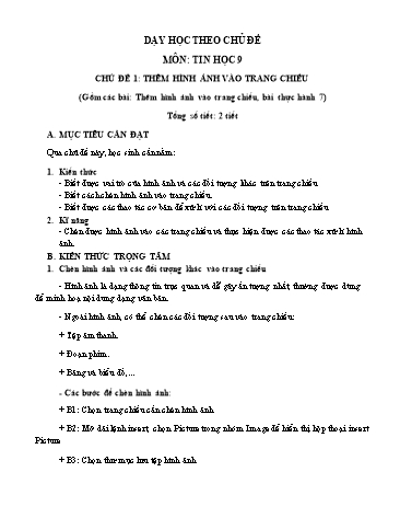 Dạy học theo chủ đề môn Tin học 9 - Chủ đề 1: Thêm hình ảnh vào trang chiếu
