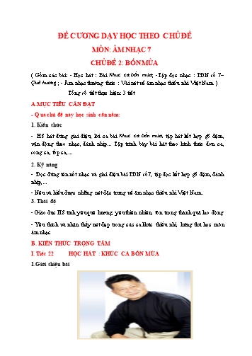 Đề cương dạy học theo chủ đề Âm nhạc Lớp 7 - Chủ đề 2: Bốn mùa