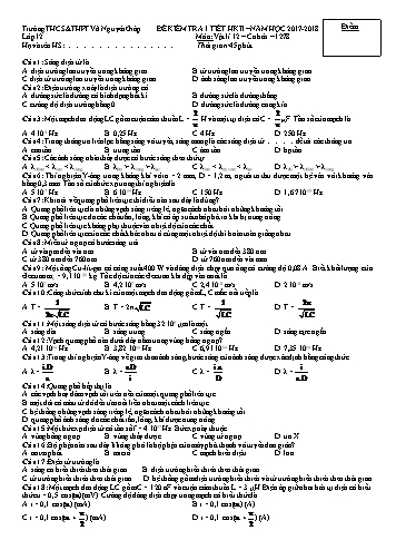 Đề kiểm tra 1 tiết học kì II môn Vật lí Lớp 12 - Năm học 2017-2018 - Trường THCS&THPT Võ Nguyên Giáp (Có đáp án)