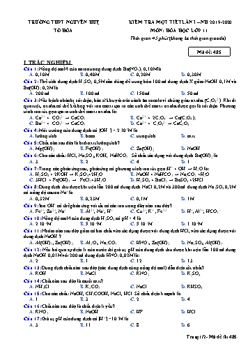 Đề kiểm tra 1 tiết lần 1 môn Hóa học Lớp 11 - Năm học 2019-2020 - Trường THPT Nguyễn Huệ - Mã đề 485 (Có đáp án)
