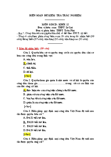 Đề kiểm tra trắc nghiệm môn Giáo dục công dân Khối 12 - Bài 7: Công dân với các quyền dân chủ - Trường THPT Lê Lợi (Có đáp án)