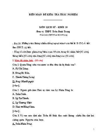 Đề kiểm tra trắc nghiệm môn Lịch sử Khối 10 - Bài 19: Những cuộc kháng chiến chống ngoại xâm ở các thế kỉ X-XV - Trường THPT Trần Bình Trọng (Có đáp án)