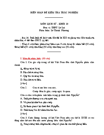 Đề kiểm tra trắc nghiệm môn Lịch sử Khối 10 - Bài 26: Tình hình xã hội ở nửa đầu thế kỉ XIX và phong trào đấu tranh của nhân dân - Trường THPT Lê Lợi (Có đáp án)