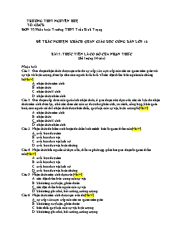 Đề trắc nghiệm khách quan Giáo dục công dân Lớp 10 - Bài 7: Thực tiễn là cơ sở của nhận thức - Trường THPT Nguyễn Huệ (Có đáp án)