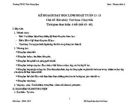 Kế hoạch dạy học linh hoạt môn Thể dục Khối 6 - Tuần 22- 23 - Chủ đề: Bật nhảy-Tự chọn-Chạy bền - Năm học 2020- 2021