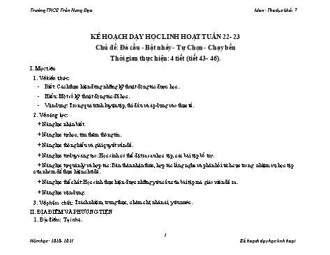 Kế hoạch dạy học linh hoạt môn Thể dục Khối 7 - Tuần 22+23, Chủ đề: Đá cầu-Bật nhảy-Tự chọn-Chạy bền - Năm học 2020-2021
